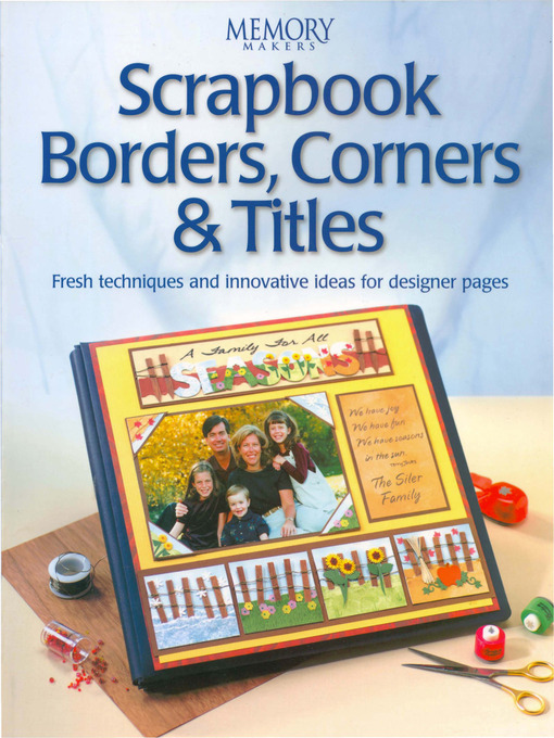 Title details for Scrapbook Borders, Corners & Titles by Memory Makers - Available